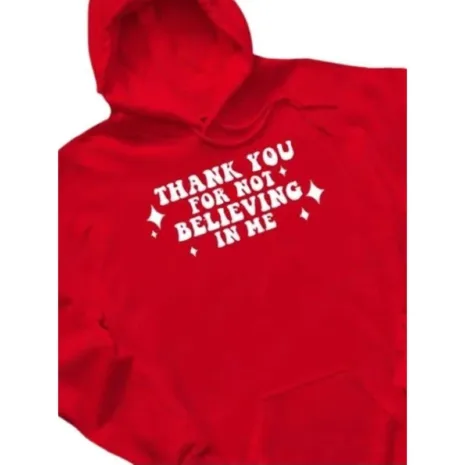 Thank-You-For-Not-Believing-In-Me-Red-Hoodie.jpg